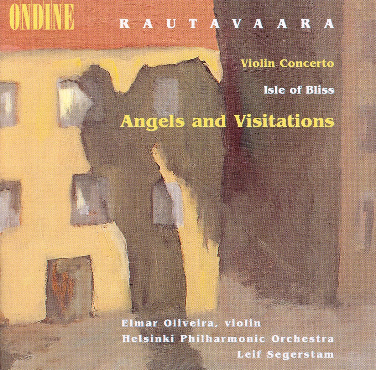 Rautavaara: Violin Concerto, Isle of Bliss & Angels and Visitations by Elmar Oliveira, Leif Segerstam & Helsinki Philharmonic Orchestra album cover