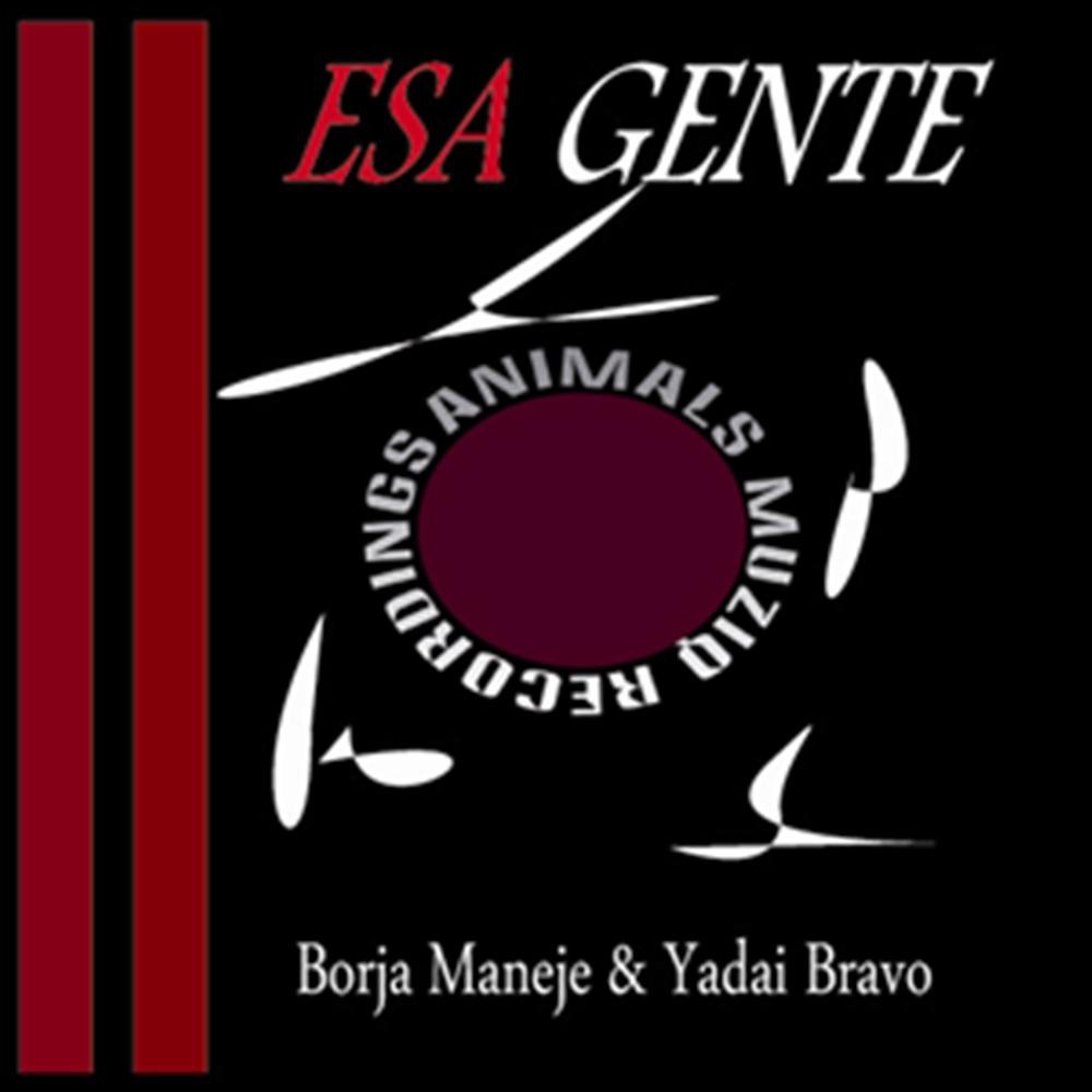 Esa Gente - EP by Borja Maneje album cover