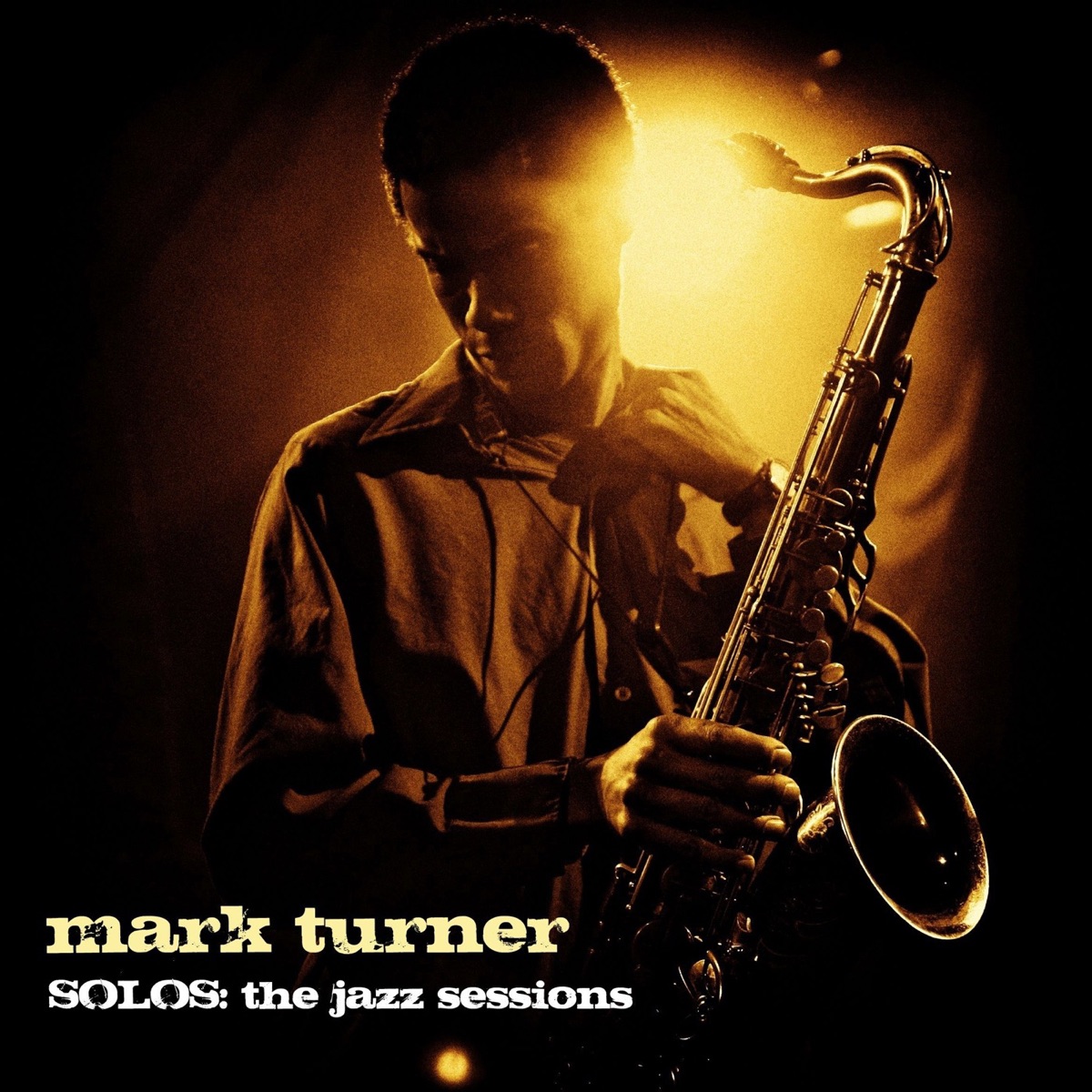 Solos: The Jazz Sessions by Mark Turner album cover