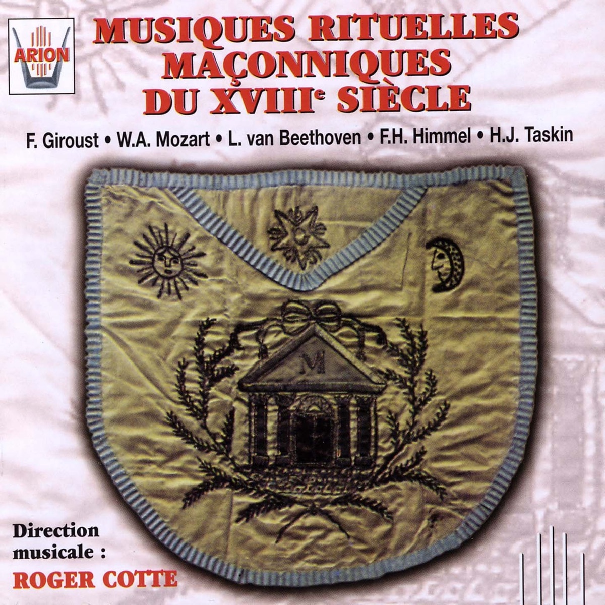 Musiques rituelles maçonniques du 18ème siècle by Les Musiciens de Paris, Groupement Rituel d'insturments à Vents, Choeur Les Chantres de la Tradition, Roger Cotte, Ana-Maria Miranda, Christian Ivaldi, René Terrasson, Hamilton Schiuyler, Pierre Gianotti, Jean Ver Hasselt & André Lacombe album cover