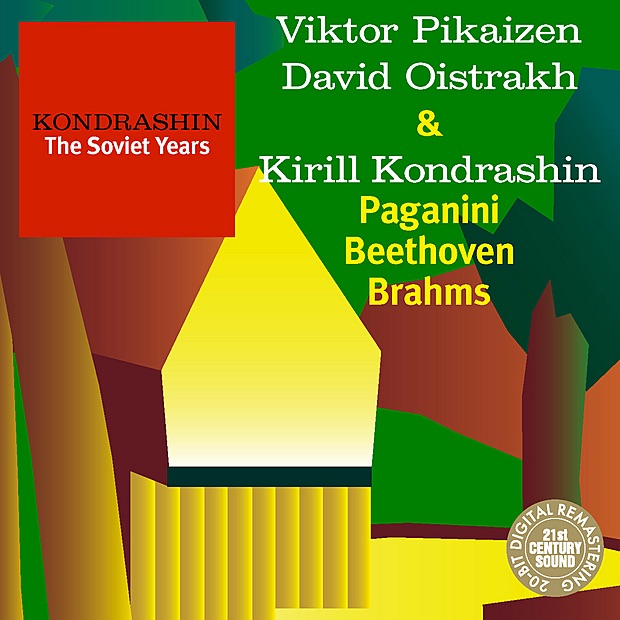 Kondrashin - The Soviet Years: Paganini, Beethoven & Brahms by David Oistrakh, Kirill Kondrashin, Moscow Philharmonic Symphony Orchestra, USSR State Radio Symphony Orchestra & USSR State Symphony Orchestra album cover