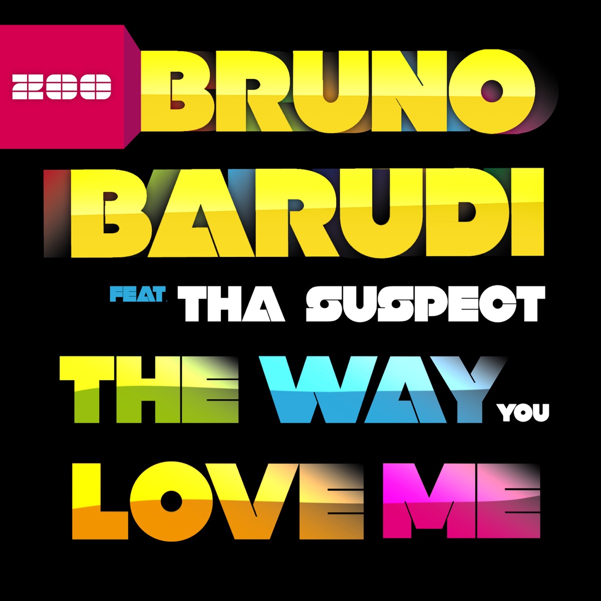 The Way You Love Me (feat. Tha Suspect) - Single by Bruno Barudi album cover