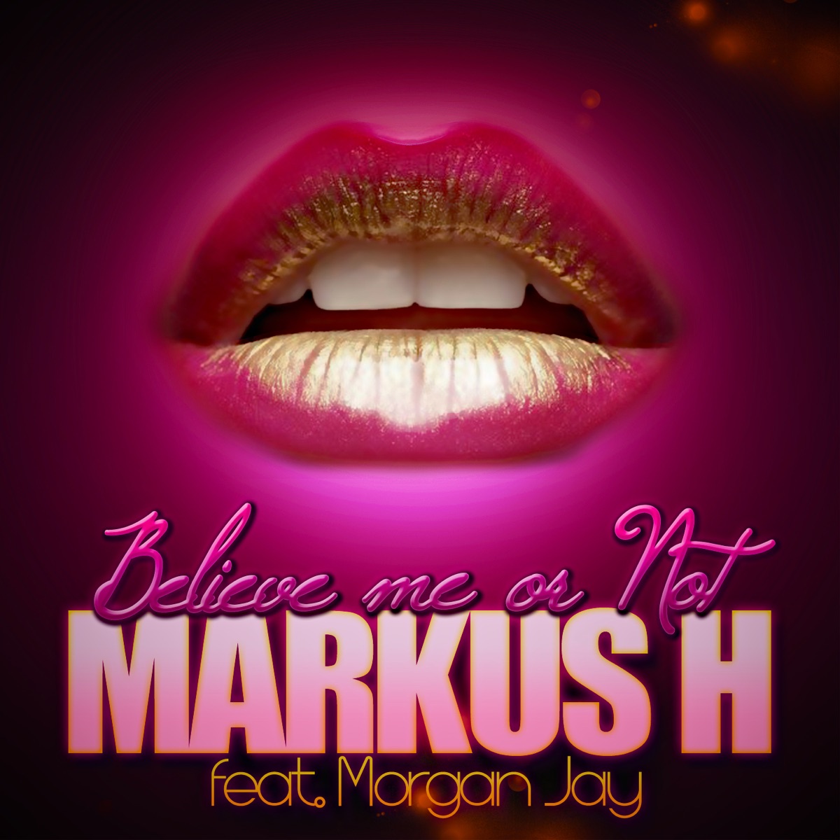 Believe Me or Not (feat. Morgan Jay) - EP by Markus h album cover