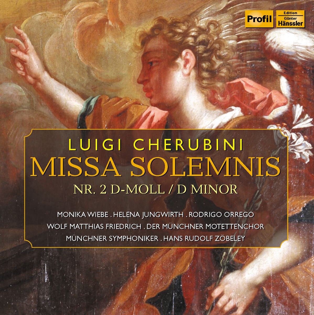 Cherubini: Missa Solemnis Nr. 2 d-moll by Wolf Matthias Friedrich, Helena Jungwirth, Munich Motet Choir, Hans Rudolf Zöbeley, Munich Symphony Orchestra, Rodrigo Orrego & Monika Wiebe album cover