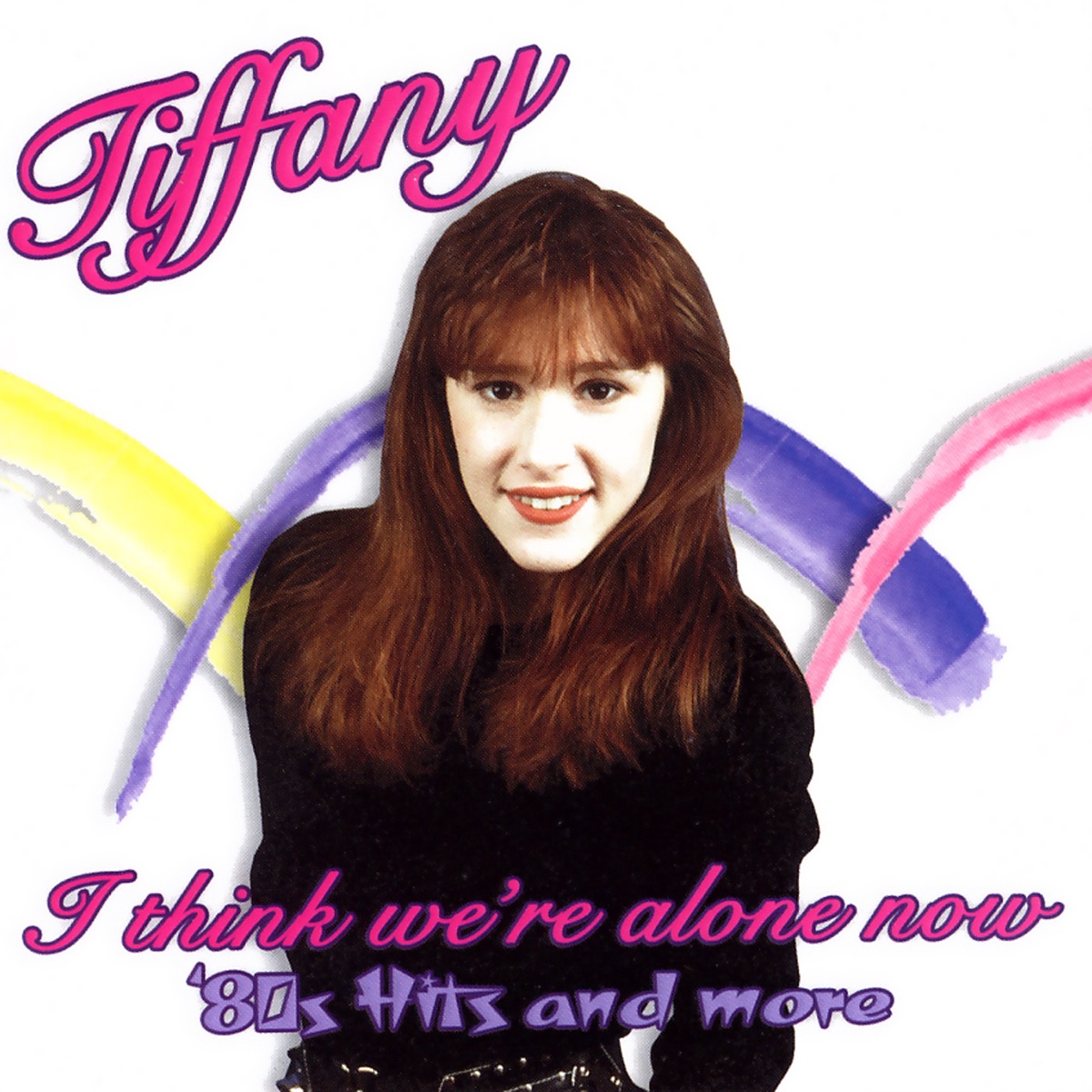 I Think We're Alone Now: '80s Hits And More by Tiffany album cover