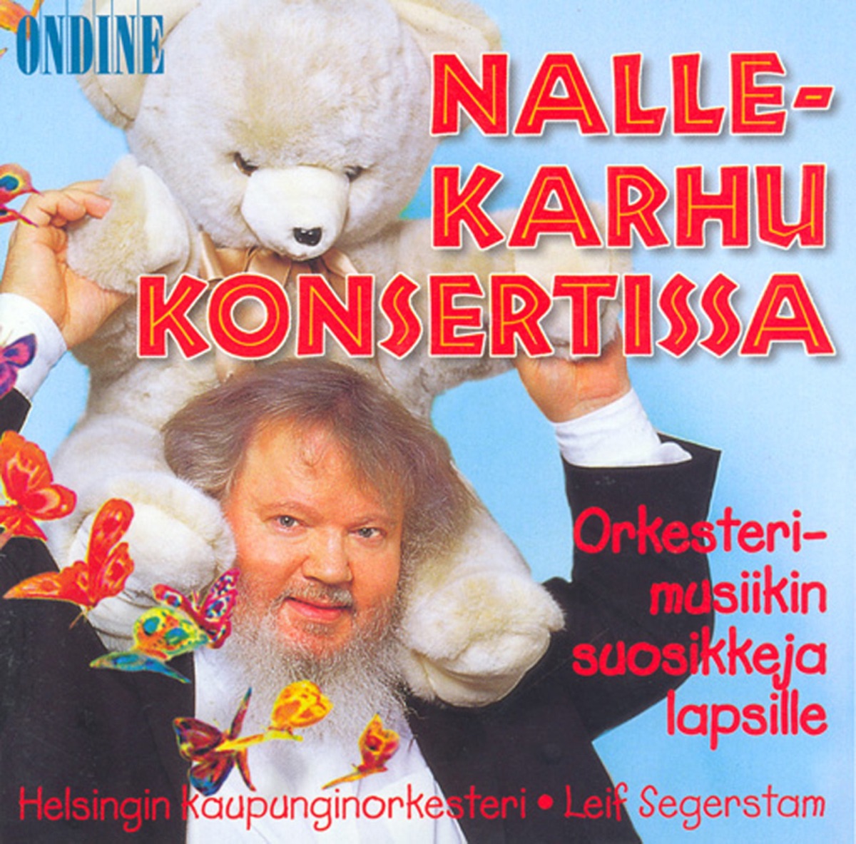 Children (Classical Favourites For) - Teddy Bear at the Concert Orkesterimusiikin Suosikkeja Lapsille (Nallekarhu Konsertissa) by Leif Segerstam, Helsinki Philharmonic Orchestra, Veikko Hoyla & Erkki Palola album cover