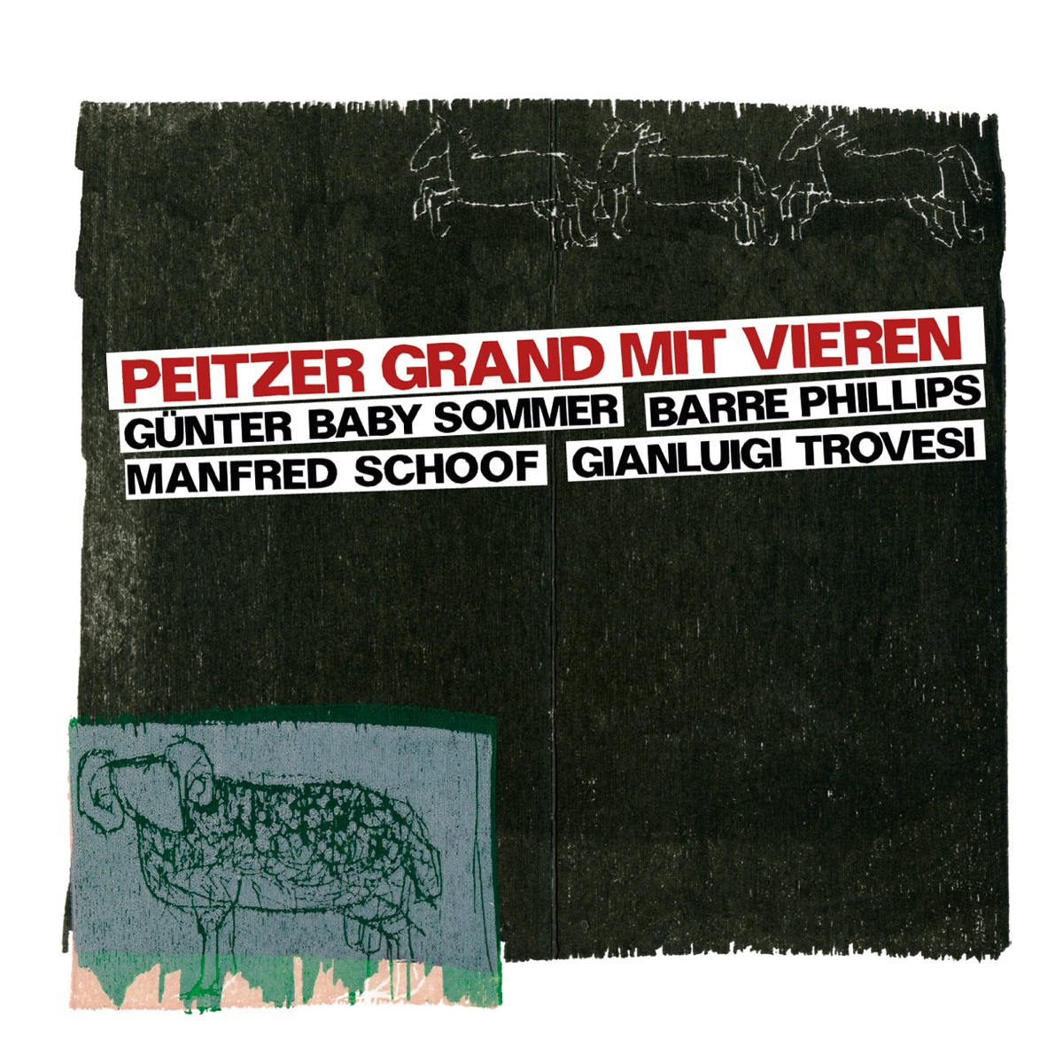 Peitzer Grand mit Vieren (feat. Günter Sommer, Manfred Schoof, Barre Phillips & Gianluigi Trovesi) by Peitzer Grand album cover