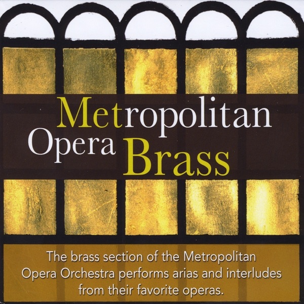 Metropolitan Opera Brass by The Metropolitan Opera Orchestra album cover