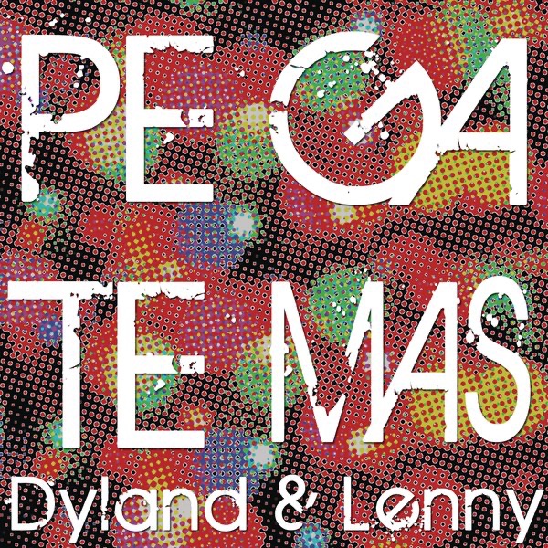 Pégate Más - Single by Dyland & Lenny album cover