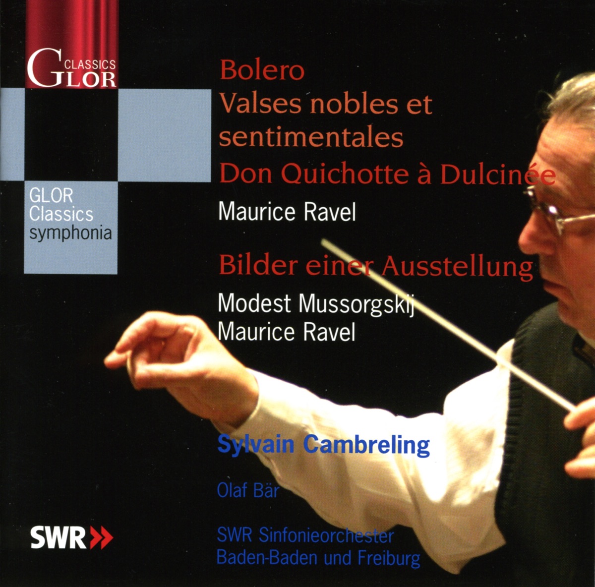 Ravel, M.: Bolero - Valse nobles et sentimentales - Don Quichotte a Dulcinee - Mussorgsky, M.: Pictures at an Exhibition by Sylvain Cambreling, South West German Radio Symphony Orchestra, Baden-Baden & Olaf Bar album cover