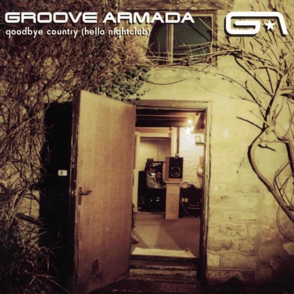 Goodbye Country (Hello Nightclub) by Groove Armada album cover