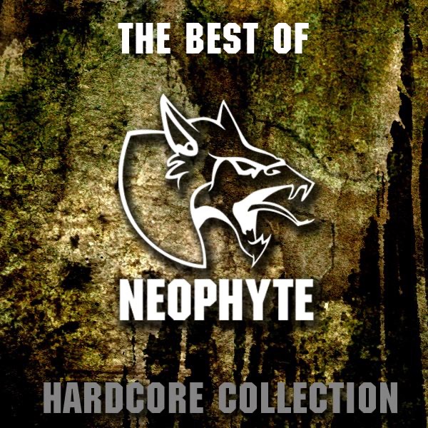 The Best of Neophyte (Hardcore Collection) by Neophyte album cover