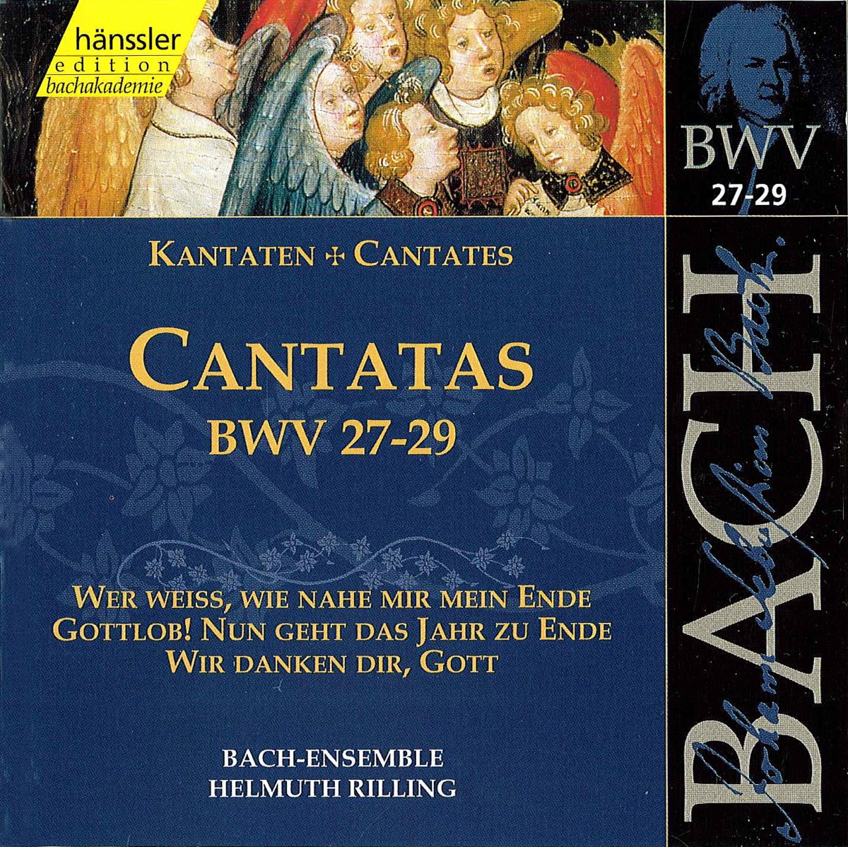 Bach, J.S.: Cantatas, Bwv 27-29 by Gabriele Schreckenbach, Walter Heldwein, Lutz-Michael Harder, Edith Wiens, Gächinger Kantorei Stuttgart, Helmuth Rilling, Stuttgart Bach Collegium, Arleen Auger, Adalbert Kraus, Ulrike Sonntag, Philippe Huttenlocher, Aldo Baldin, Elisabeth Graf & Württemberg Chamber Orchestra Heilbronn album cover