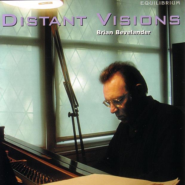 Brian Bevelander: Distant Visions by Brian Bevelander, John Sampen, Michael Udow, Nicola Melville, Univ. of North Texas Symphony & University of Michigan Percussion Ensemble album cover
