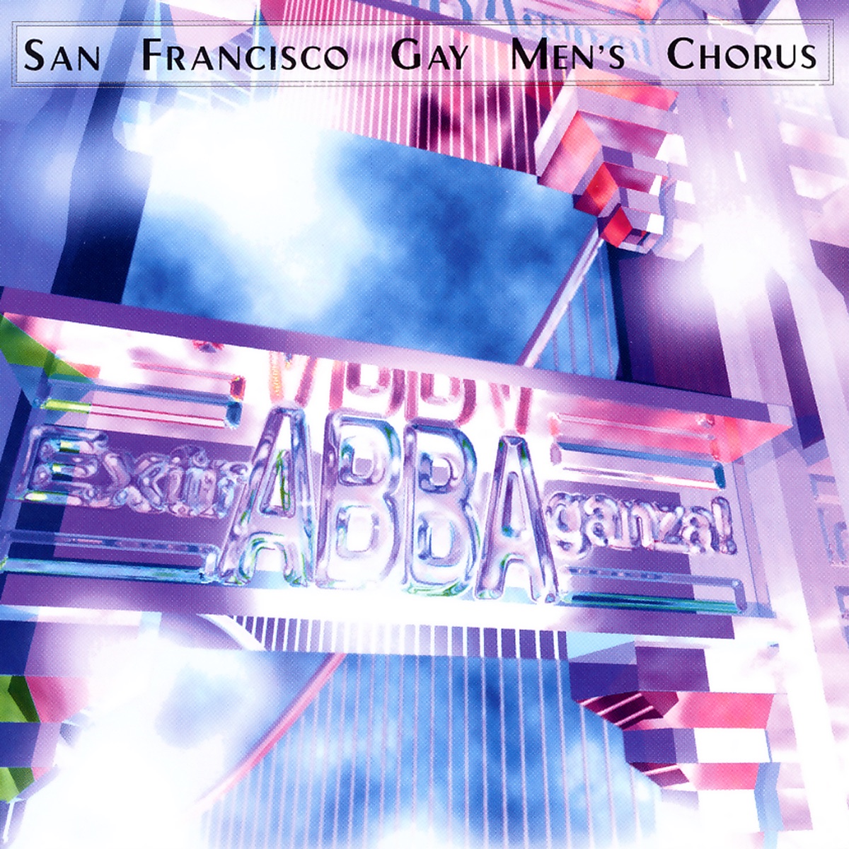 ExtrABBAganza by Dr. Stan Hill & San Francisco Gay Men's Chorus album cover