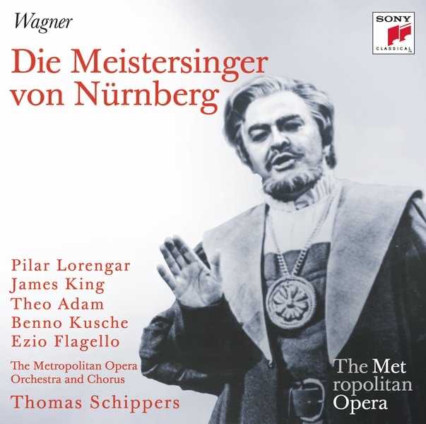 Wagner: Die Meistersinger von Nürnberg (Metropolitan Opera) by Thomas Schippers, James King, Pilar Lorengar, The Metropolitan Opera Orchestra & Theo Adam album cover