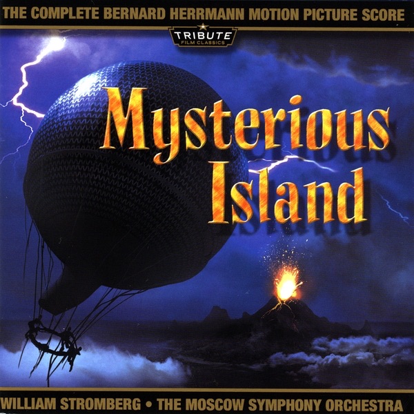 Mysterious Island (The Complete Bernard Herrmann Score) by Moscow Symphony Orchestra & William Stromberg album cover