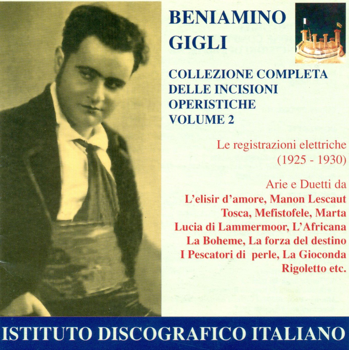 Opera Arias (Tenor): Gigli, Beniamino - Donizetti, G. - Puccini, G. - Drigo, R. - Verdi, G. (Complete Collection of Opera Highlights, Vol. 2) by Studio Orchestra, Beniamino Gigli, Rosario Bourdon, Josef A. Pasternack, Josef Pasternack Orchestra, Titta Ruffo, Giuseppe De Luca, Giulio Setti, Ezio Pinza, amelita Galli-Curci, Louise Homer, Angelo Bada, Bruno Reibold & Elisabeth Rethberg album cover