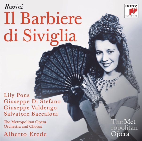 Rossini: Il barbiere di Siviglia (Metropolitan Opera) by Lily Pons, Giuseppe di Stefano, Giuseppe Valdengo, Alberto Erede & The Metropolitan Opera Orchestra album cover