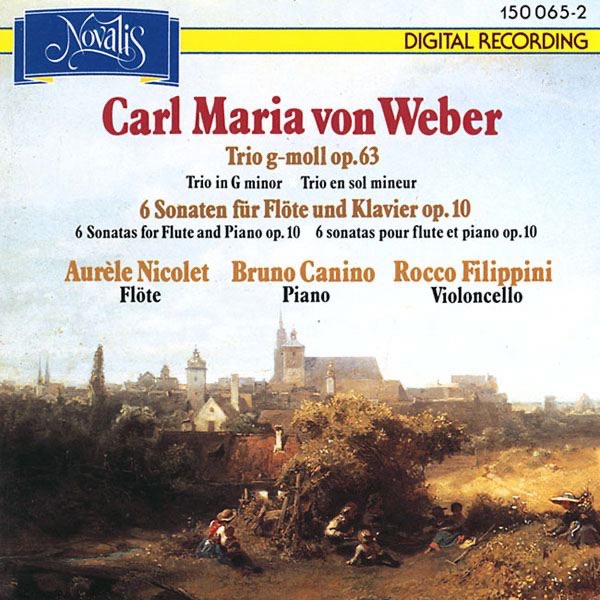 Weber: Trio for Piano, Flute and Violoncello Op. 63, 6 Sonatas for Piano and Flute Op. 10 by Aurèle Nicolet, Bruno Canino & Rocco Filippini album cover