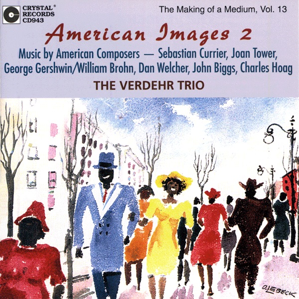 The Making of a Medium, Vol. 13: American Images 2 by The Verdehr Trio, Walter Verdehr, Elsa Ludewig-Verdehr & Silvia Roederer album cover