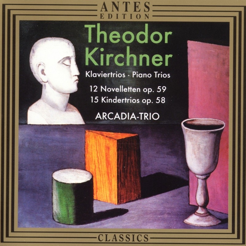 Kirchner: 12 Novelletten, 15 Kindertrios by Arcadia Trio, Gorja Kosuta, Milos Mlejnik & Rainer Gepp album cover