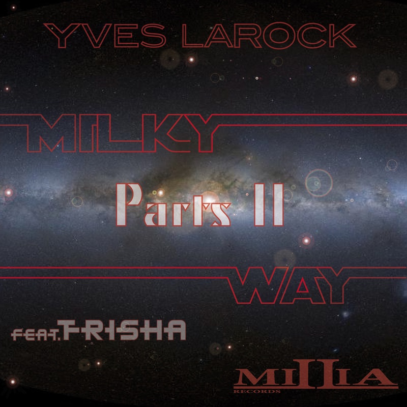 Milky Way, Pt. 2 (feat. Trisha) - Single by Yves Larock & Trisha album cover