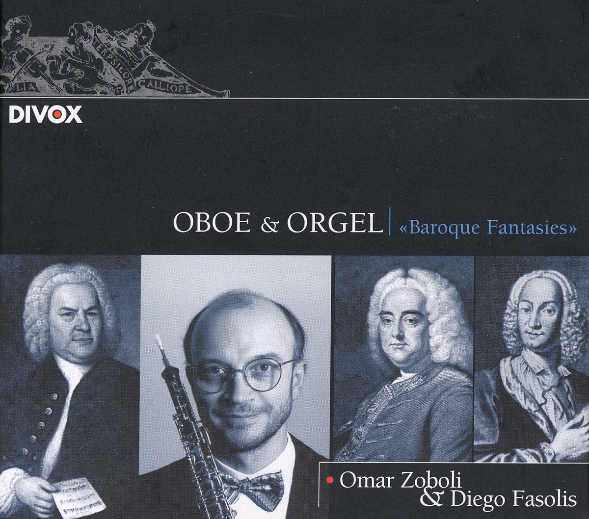 Oboe Recital: Zoboli, Omar - Bach, J.S. - Handel - Vivaldi - Hertel (Baroque Fantasies) by Omar Zoboli album cover