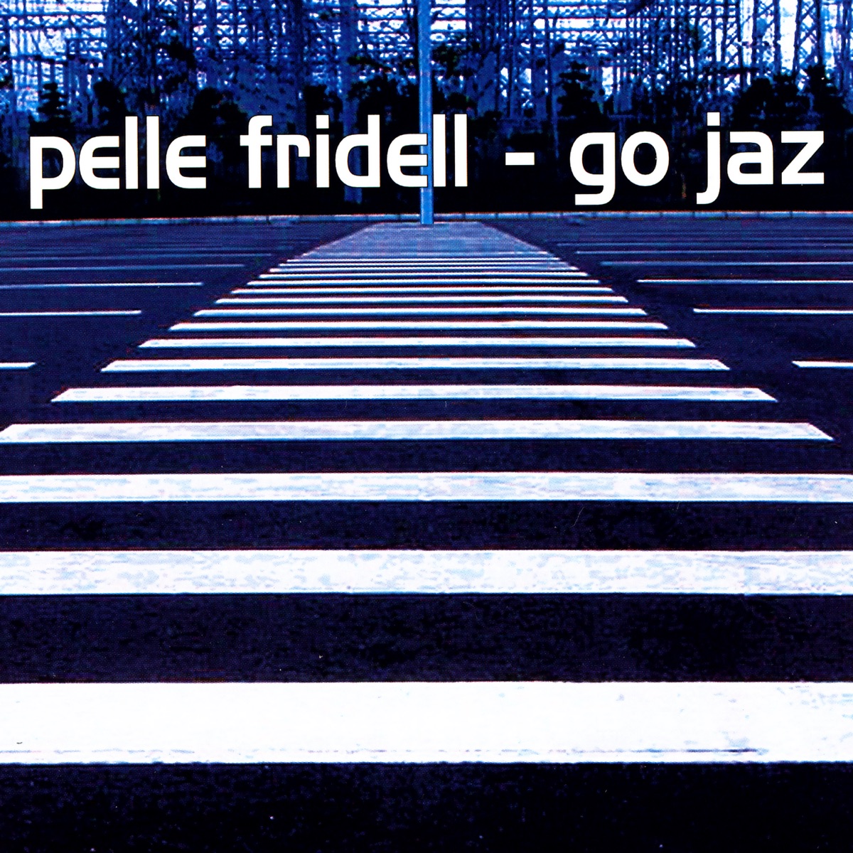 Go Jaz by Pelle Fridell album cover