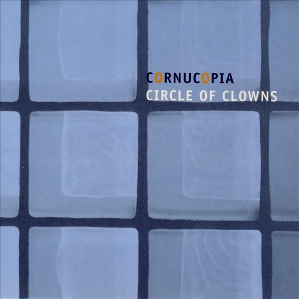 Circle of Clowns by Cornucopia album cover