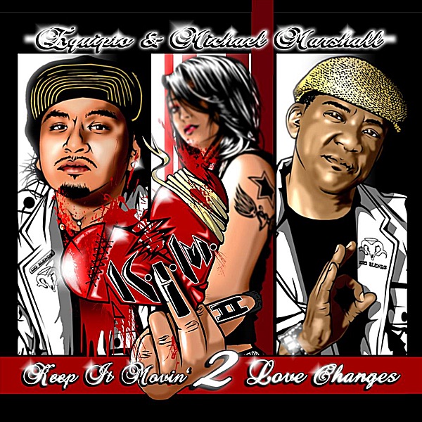 Keep It Movin' 2 Love Changes by Michael Marshall & Equipto album cover