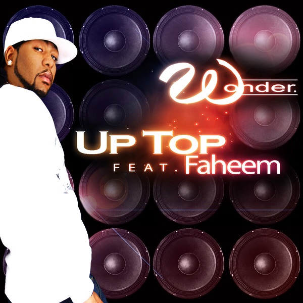 Up Top (feat. Faheem) - Single by Wonder album cover