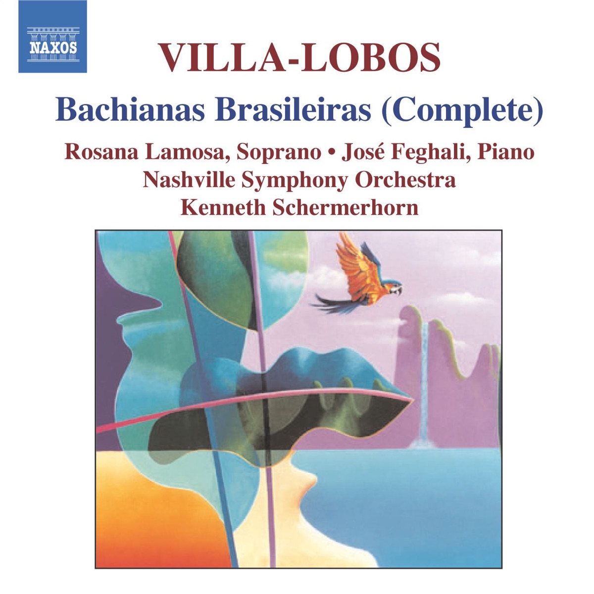 Villa-Lobos: Bachnias Brasileiras (Complete) by Kenneth Schermerhorn, Nashville Symphony & Rosana Lamosa album cover