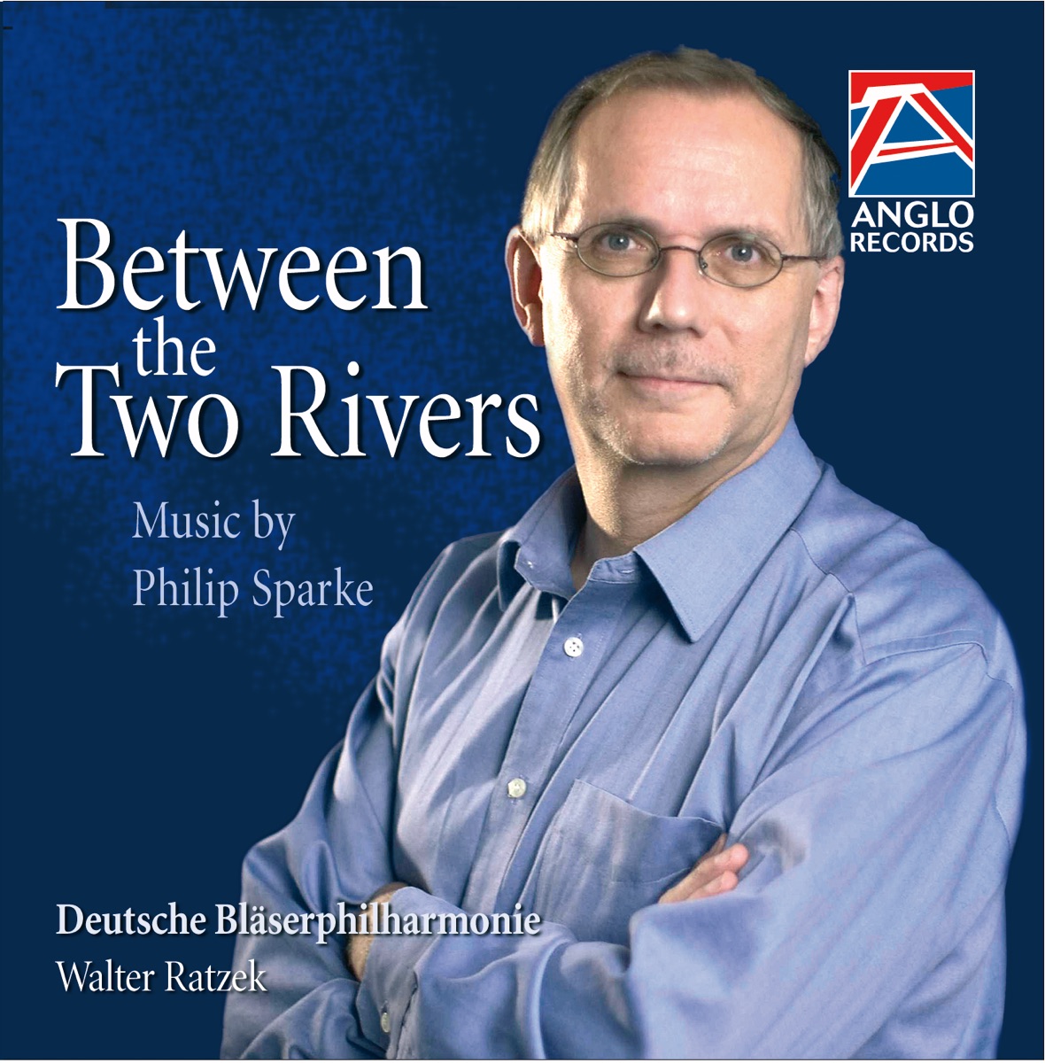 Between the Two Rivers by Deutsche Bläserphilharmonie album cover
