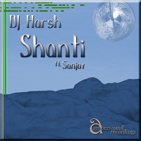 Shanti - EP by DJ Harsh featuring Sanjay album cover