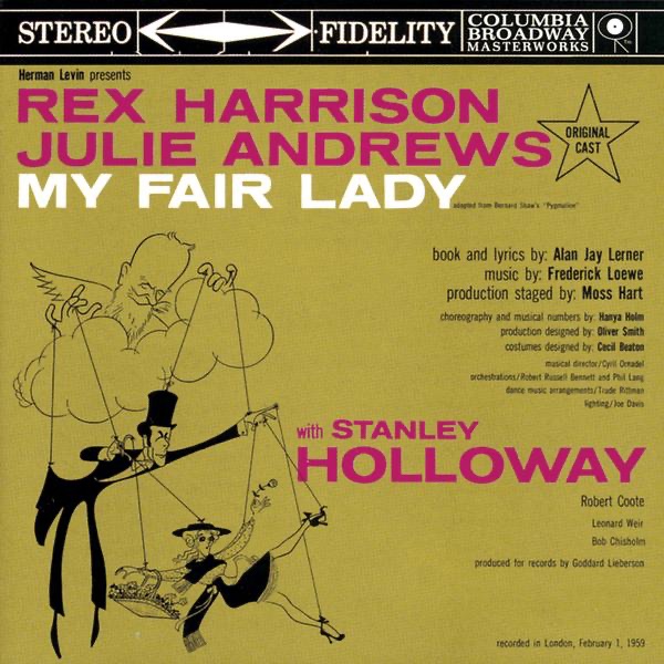 My Fair Lady (Original London Cast Recording) by Lerner & Loewe, Rex Harrison, Julie Andrews & Leonard Weir album cover
