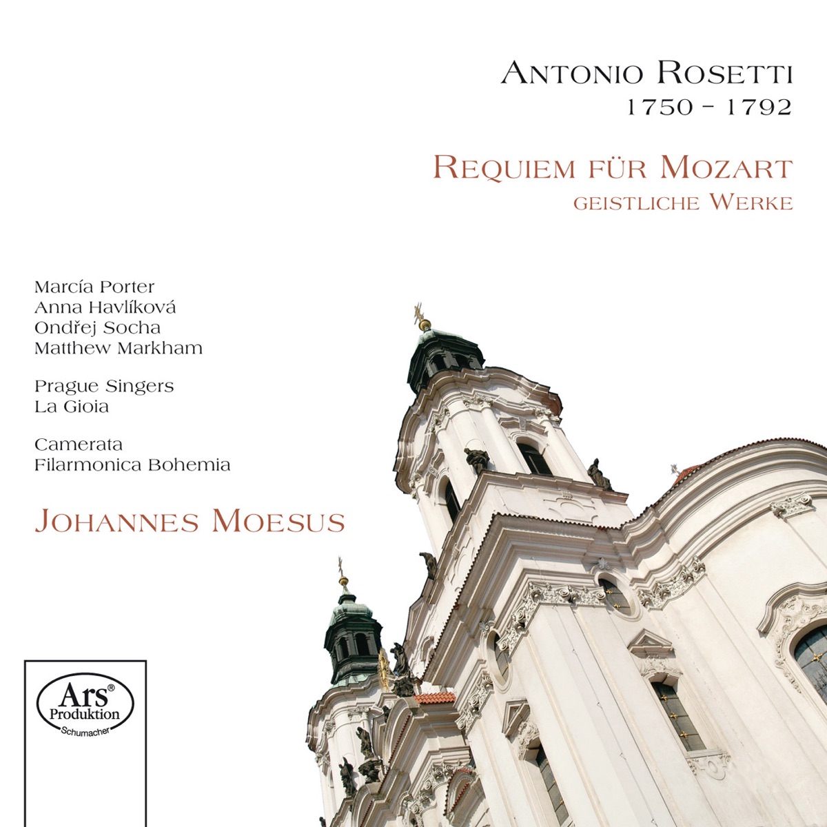 Rosetti: Requiem für Mozart - Geistliche Werke by Johannes Moesus, Marcia Porter, Anna Chadimova Havlikova, Ondrej Socha, Matthew Markham, Prague Singers, The, Gioia, La, Camerata Filarmonica Bohemia & Bohemia Chamber Philharmonic album cover