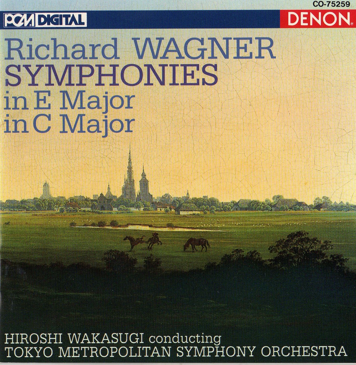 Wagner: Symphonies In E Major & C Major by Tokyo Metropolitan Symphony Orchestra & Hiroshi Wakasugi album cover