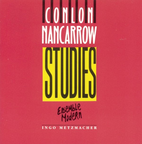 Nancarrow: Studies, Tango, Piece No. 2, Trio by Ensemble Modern album cover