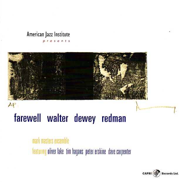 Farewell Walter Dewey Redman by Mark Masters Ensemble, Oliver Lake, Tim Hagans, Peter Erskine & Dave Carpenter album cover