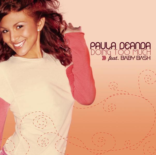 Doing Too Much (feat. Baby Bash) - Single by Paula DeAnda album cover