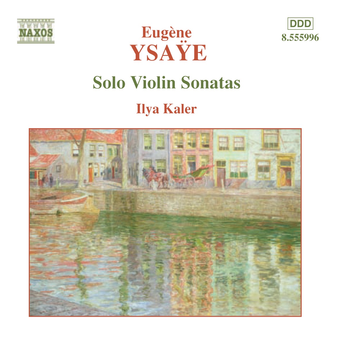 Ysaye, E.: Violin Solo Sonatas, Op. 27 by Ilya Kaler album cover