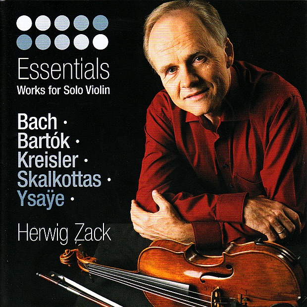 Bach, Bartók, Kreisler, Skalkottas & Ysaÿe: Essentials - Works for Solo Violin by Herwig Zack album cover