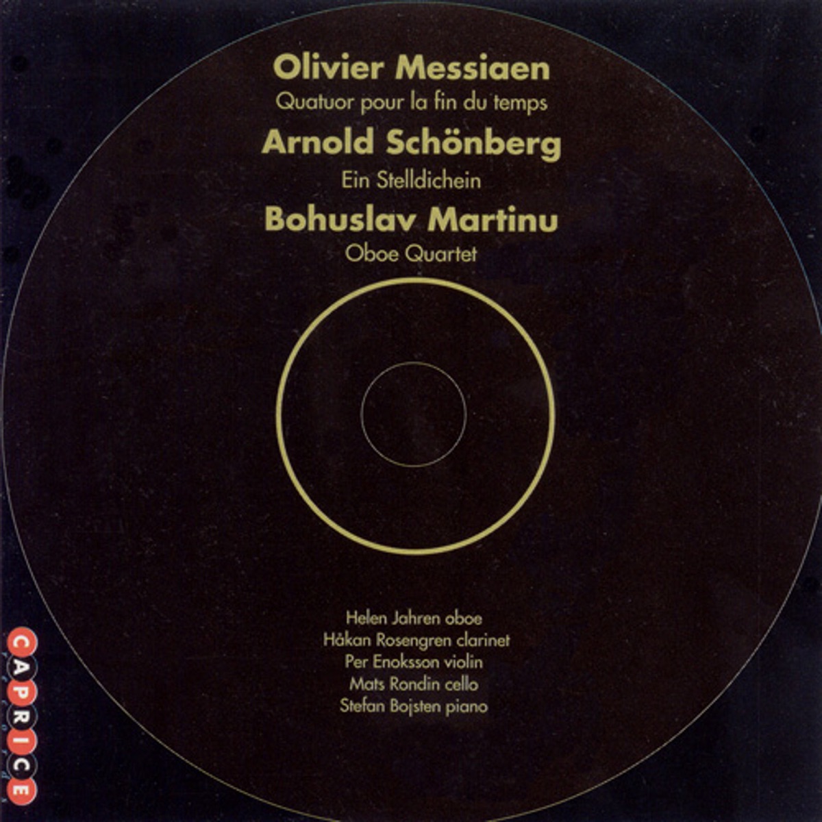 Messiaen: Quartet for the End of Time - Martinu: Oboe Quartet - Schoenberg: Ein Stelldichein by Stefan Bojsten, Mats Rondin, Per Enoksson, Hakan Rosengren & Helen Jahren album cover