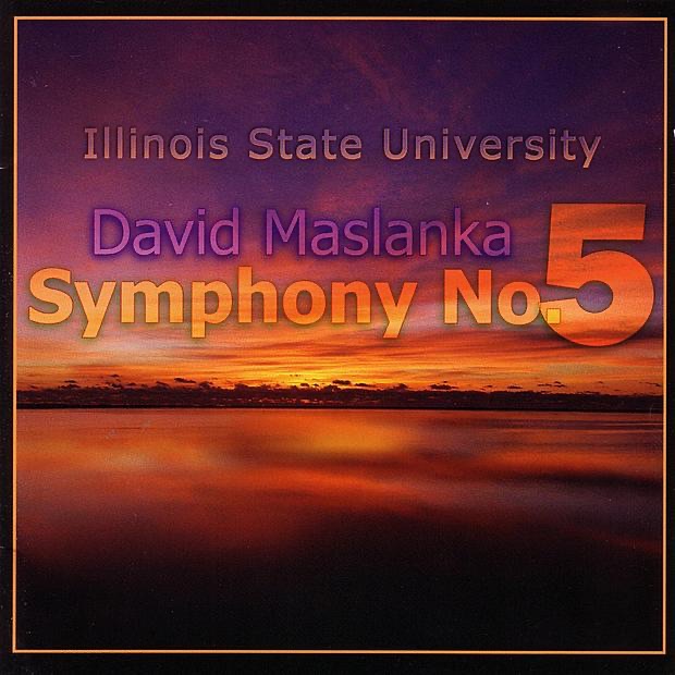 Maslanka: Symphony No. 5 by Illinois State University Wind Symphony & Stephen Steele album cover