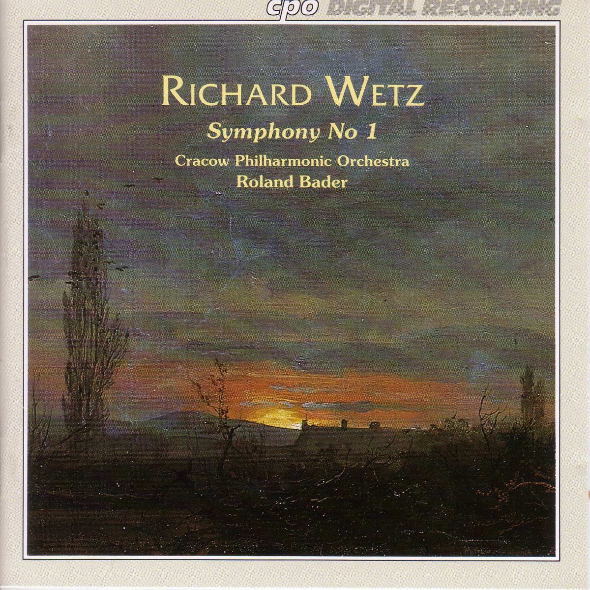 Wetz: Symphony No. 1 by Cracow Philharmonic Orchestra & Roland Bader album cover