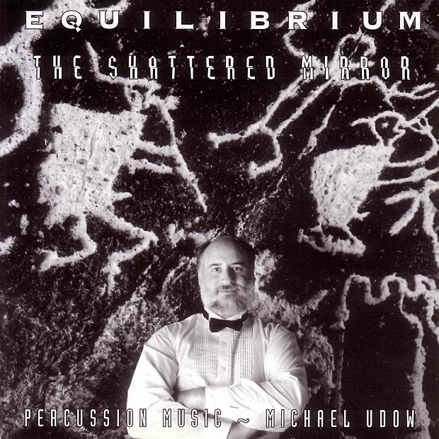 Udow: The Shattered Mirror by University of Michigan Percussion Ensemble album cover