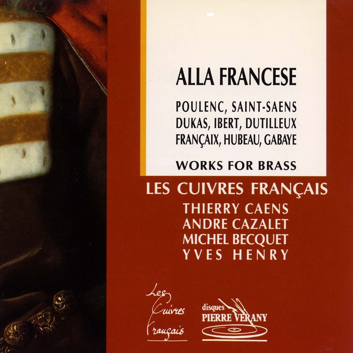 Alla Francese : Œuvres pour cuivres by Les Cuivres Français, Thierry Caens, André Cazalet, Michel Becquet & Yves Henry album cover