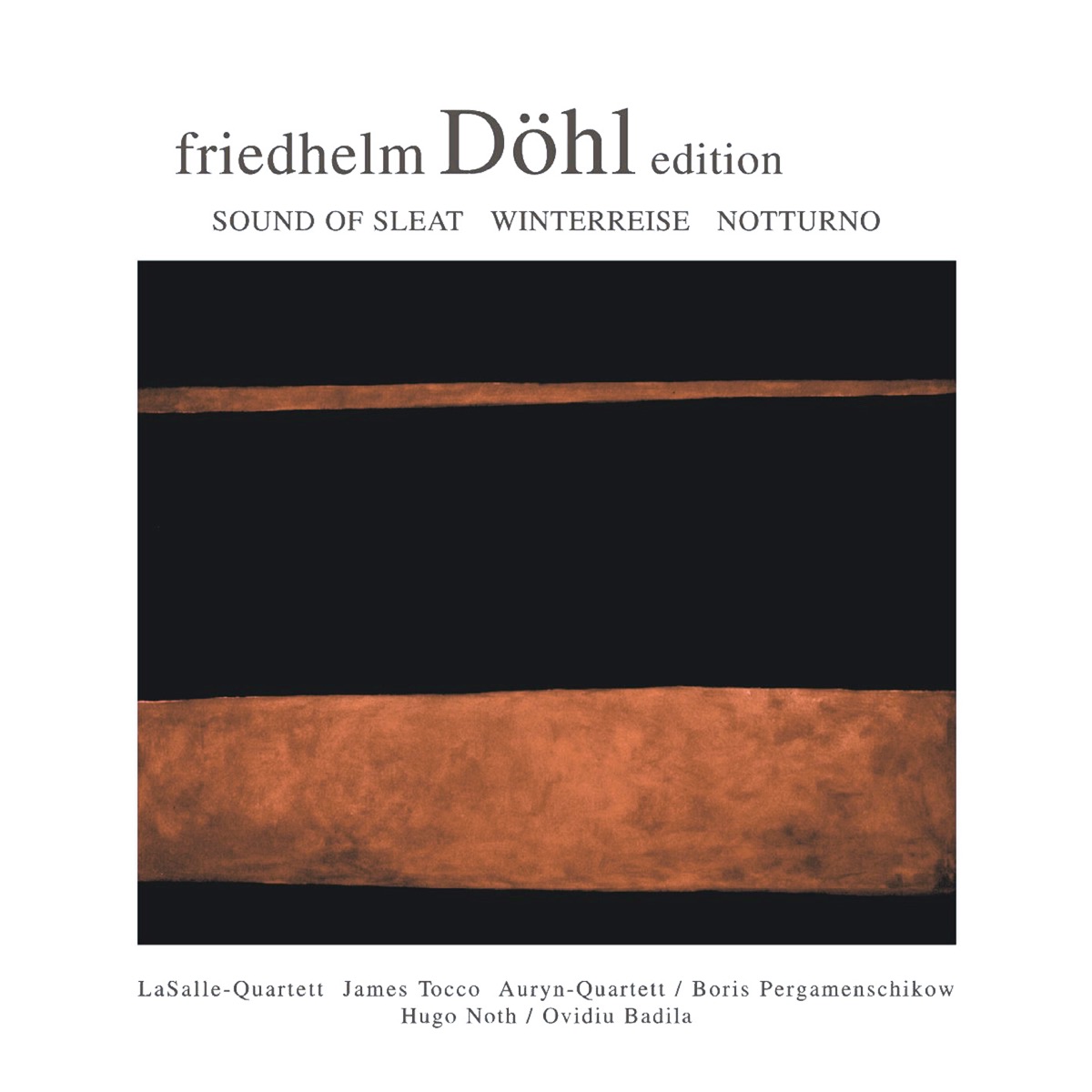 Friedhelm Dohl Edition, Vol. 1 by LaSalle Quartet, James Tocco, Boris Pergamenschikow, Auryn Quartet, Ovidiu Badila & Hugo Noth album cover
