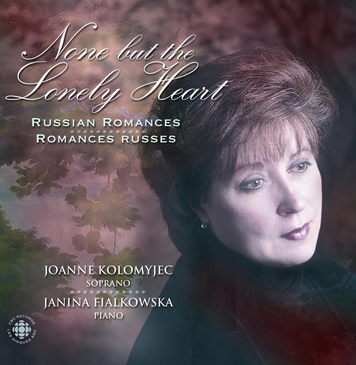 Kolomyjec, Joanne: None But the Lonely Heart - Russian Romances by Janina Fialkowska & Joanne Kolomyjec album cover